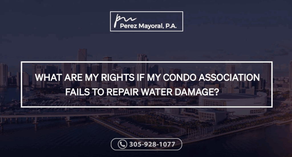 What are my rights if my condo association fails to repair water damage
